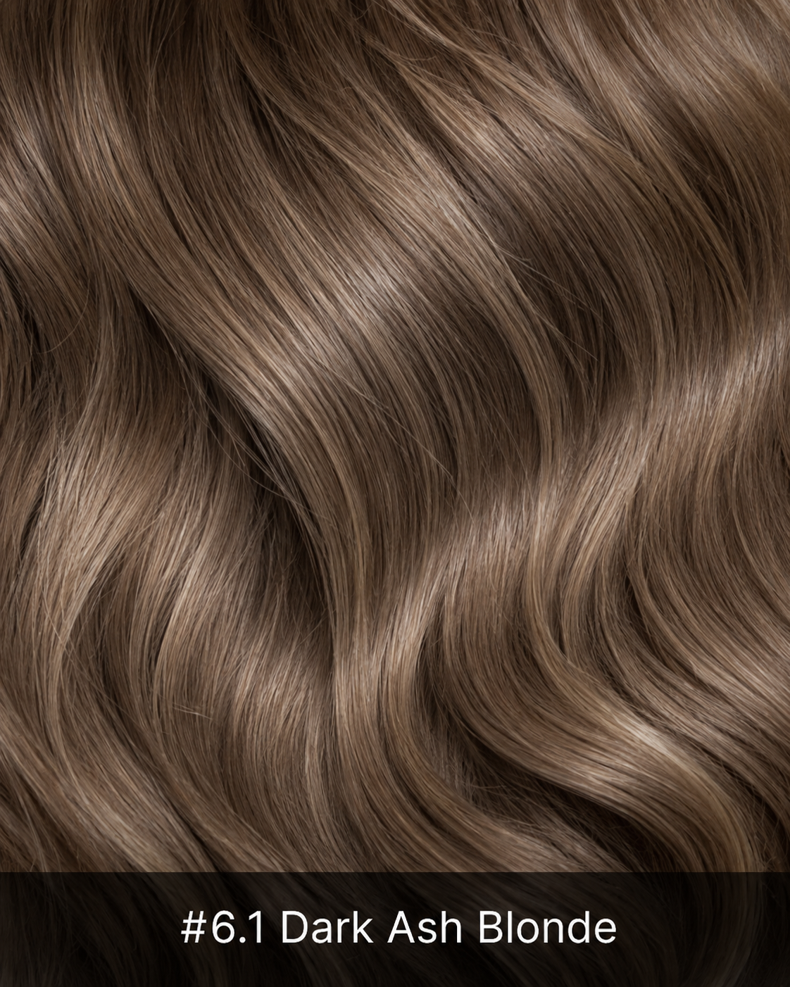 #6.1 Dark Ash Blonde